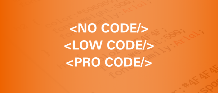 Low Code No Code oder Pro Code